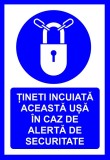 Placuta tineti incuiata aceasta usa in caz de alerta de securitate