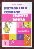 DICTIONARUL COPIILOR FRANCEZ - ROMAN, Doina Florea, 2008. Absolut nou