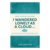 I Wandered Lonely as a Cloud... : and other poems you half-remember from school