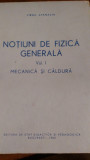 Notiuni de fizica generala mecanica si caldura vol.1 Virgil Atanasiu 1962