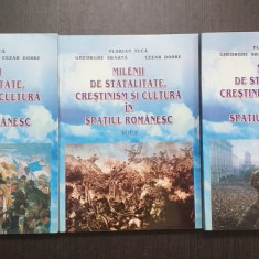 MILENII DE STATALITATE, CRESTINISM SI CULTURA IN SPATIUL ROMANESC - 3 VOLUME