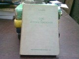 Curs Algebra Superioara vol. I - E. Arghiriade, Didactica 1962, 377 pagini, Matematica