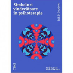 Simboluri vindecătoare în psihoterapie - Paperback brosat - Erik D. Goodwyn - Trei