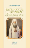 Patriarhul Justinian - Paperback brosat - Pr. Constantin P&acirc;rvu - Basilica