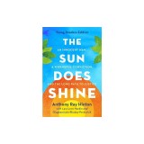 The Sun Does Shine (Young Readers Edition): An Innocent Man, a Wrongful Conviction, and the Long Path to Justice