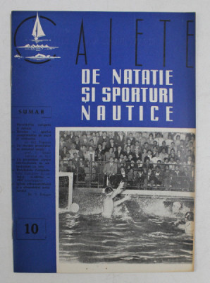 CAIETE DE NATATIE SI SPORTURI NAUTICE , ANUL II , NR. 10 , OCTOMBRIE 1957 foto