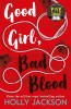 Good Girl, Bad Blood: TikTok made me buy it! The Sunday Times Bestseller and sequel to A Good Girl&#039;s Guide to Murder