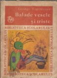 Cumpara ieftin Balade vesele si triste (ed. Ion Creanga) - George Topirceanu
