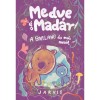 Medve &eacute;s Mad&aacute;r - A barlang &eacute;s m&aacute;s mes&eacute;k - Jarvis