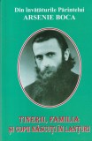 Din invataturile parintelui Arsenie Boca - Tinerii, familia si copiii nascuti