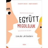 Egy&uuml;tt megoldjuk - Csal&aacute;di j&aacute;t&eacute;kk&ouml;nyv - Anna Cairanti