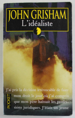 L &amp;#039;IDEALISTE par JOHN GRISHAM , 1997 foto