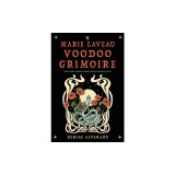 The Marie Laveau Voodoo Grimoire: Rituals, Recipes, and Spells for Healing, Protection, Beauty, Love, and More