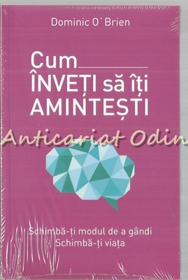 Cum Inveti Sa Iti Amintesti - Dominic O&#039;Brien