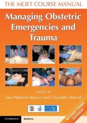 Managing Obstetric Emergencies and Trauma: The MOET Course Manual foto