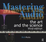 Mastering Audio: The Art and the Science