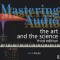 Mastering Audio: The Art and the Science