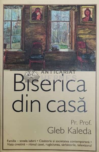 Biserica din casa - 2006 - Gleb Kaleda ($X84)