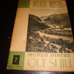 Muntii dinte Olt si Jiu - Muntii nostri ONT Carpati , nr 7 , cu harta