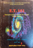 E.T. 101 Indreptar pentru o situatie de urgenta