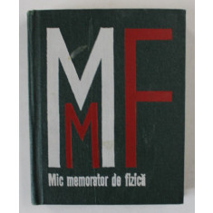 MIC MEMORATOR DE FIZICA de IOAN IOVIT POPESCU...GEORGE ENESCU , EDITIA A DOUA 1976