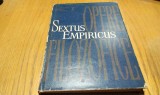 SEXTUS EMPIRICUS - Opere Filozofice - Volumul I - Academiei, 1965, 307 p.