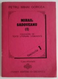 Petru Mihai Gorcea - Mihail Sadoveanu - I