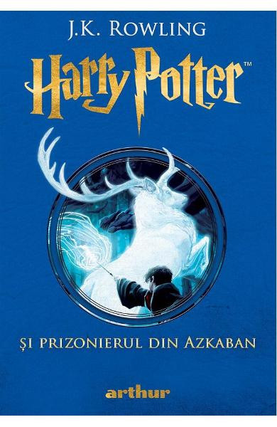 Harry Potter 3. Si Prizonierul Din Azkaban, J.K. Rowling - Editura Art