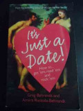 It&#039;s Just A Date! - Greg Behrendt And Amiira Ruotola-behrendt ,547969