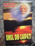 Omul din Carpati - Pavel Corut, Editia 1998, 224 pagini, Carte Paranormala