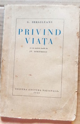 G94-I-Editie veche-Privind Viata-G. Ibraileanu 1930-Bucuresti, Cultura Nationala foto