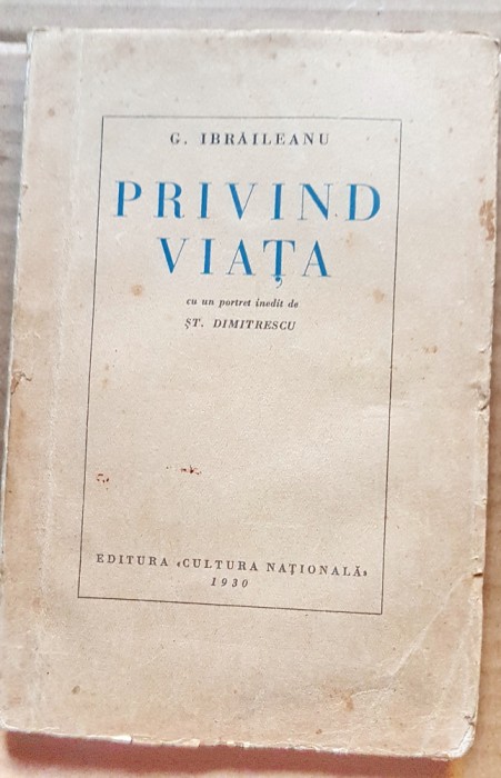 G94-I-Editie veche-Privind Viata-G. Ibraileanu 1930-Bucuresti, Cultura Nationala