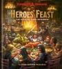 Heroes&#039; Feast: The Official Dungeons &amp; Dragons Cookbook
