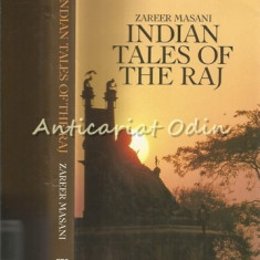 Indian Tales Of The Raj - Zareer Masani