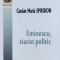 Eminescu Ziarist Politic - Cassian Maria Spiridon , E418