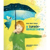 A t&uuml;nd&eacute;rkeresztanya - Kiss Judit &Aacute;gnes
