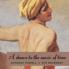 A Dance to the Music of Time, Fourth Movement