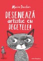 Carte de activitati artistice Deseneaza cu Degetele, Marion Deuchars, Editura Frontiera, joc creativ pentru copii, abilitati artistice