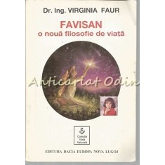 Favisan. O Noua Filosofie De Viata - Virginia Faur