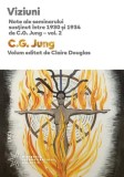 Viziuni. Note ale seminarului susținut &icirc;ntre 1930 și 1934 de C.G. Jung (Vol.2) - Paperback brosat - Carl Gustav Jung - Trei