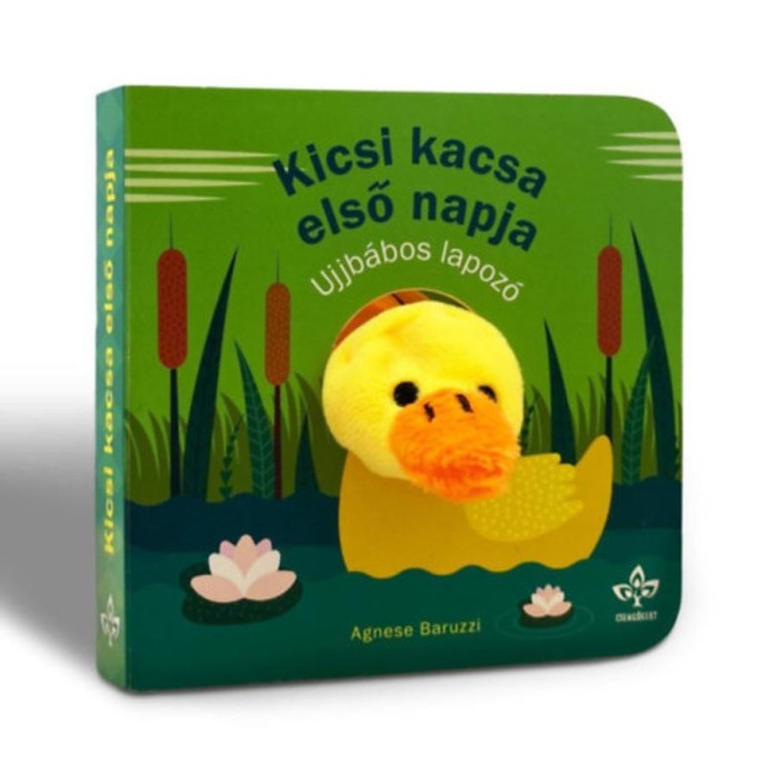 Kicsi kacsa első napja - Ujjb&aacute;bos lapoz&oacute; - Agnese Baruzzi