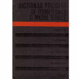 - Dictionar poliglot de termotehnica si masini termice (engleza, romana, germana, franceza, rusa) - 132503