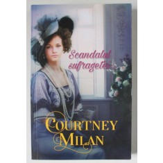 SCANDALUL SUFRAGETEI de COURTNEY MILAN , 2022