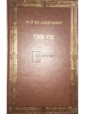 Guy de Maupassant - Une vie (Editia: 1991)