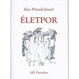 &Eacute;letpor - Kiss P&eacute;ntek J&oacute;zsef