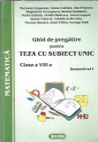 Cumpara ieftin Ghid de pregatire pentru teza cu subiect unic - Clasa a VIII-a - Matematica - Sem. I - Marinela Cimpoesu
