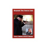 Beyond the Fence Line: The Eyewitness Account of Ed Hoffman and the Murder of President John F. Kennedy