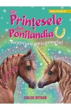 Printesele din Ponilandia. Aventura unicornului - Chloe Ryder - Paralela 45