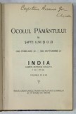 OCOLUL PAMANTULUI IN SAPTE LUNI SI O ZI : INDIA , CASMIR , BENARES , CALCUTA de GENERAL GAVANESCUL , VOLUMUL III , EDITIE INTERBELICA