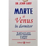Marte si Venus in dormitor - 1998 - John Gray (BF109)
